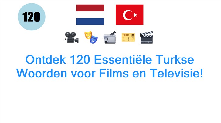 Ontdek 120 Essentiële Turkse Woorden voor Films en Televisie!